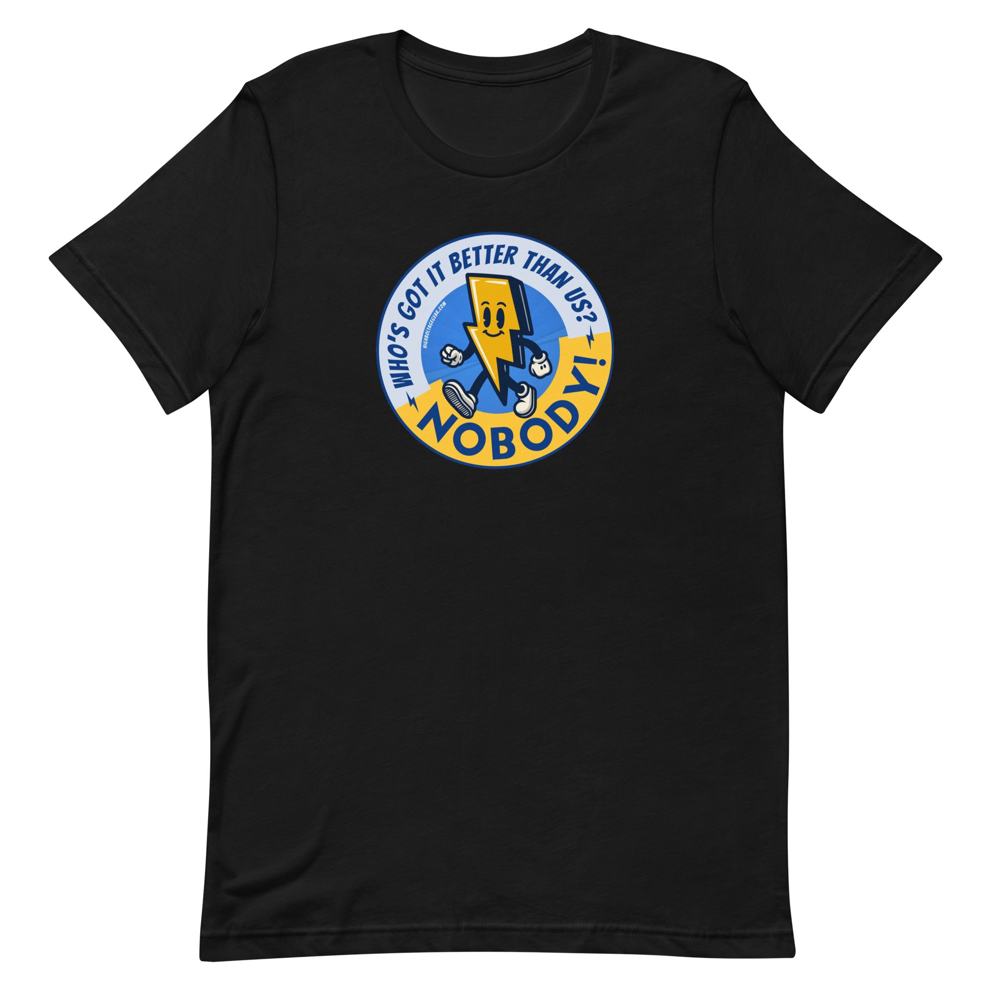 Bolt Up Billie Who's Got It Better Than Us? T-shirt