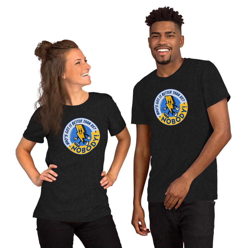 Bolt Up Billie Who's Got It Better Than Us? T-shirt